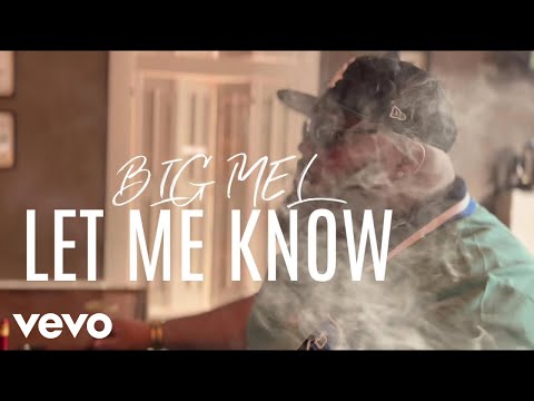 Big Mel - Let Me Know