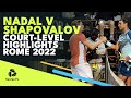 Denis Shapovalov vs Rafa Nadal Court-Level Highlights | Rome 2022 Highlights