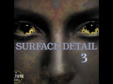 Surface Detail - The Culture Series - Iain M Banks (Audiobook Pt.3)