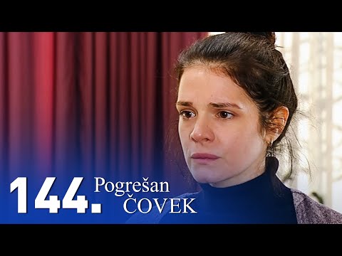 Pogrešan čovek | Epizoda 144 (domaća serija)