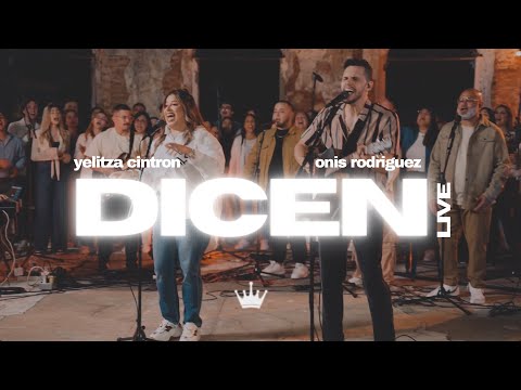 Yelitza Cintron X Onis Rodriguez DICEN Live  (Vídeo Oficial)