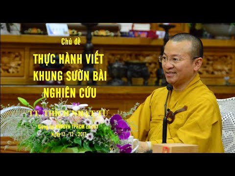 Thực hành viết khung sườn bài nghiên cứu - TT. Thích Nhật Từ