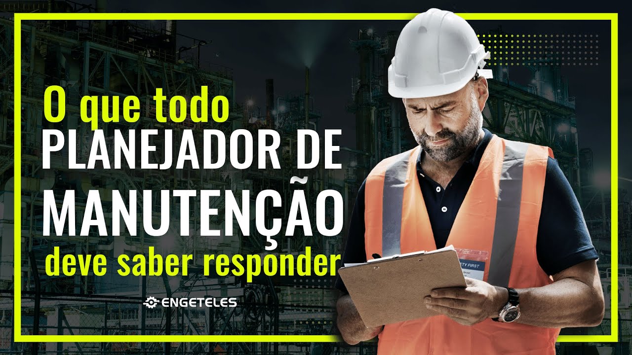 Quais Perguntas um Planejador de Manutenção Deve Fazer