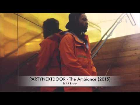 PARTYNEXTDOOR - The Ambiance