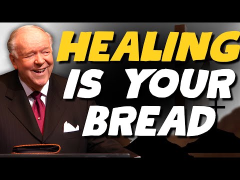 HEALING IS YOUR BREAD: Kenneth E Hagin Reveals 10 COVENANT RIGHTS You’re Not Using TODAY
