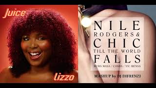 Till the Juice Falls (Lizzo vs Chic &amp; Nile Rodgers) - Dj Diifrenzi Mashups