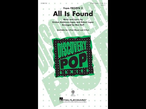 All Is Found (from Frozen 2) (3-Part Mixed Choir) - Arranged by Mac Huff