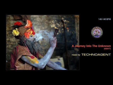 Goa Trance - A Journey Into The Unknown (020317) Mixed by TECHNOAGENT