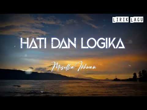 Misellia Ikwan - Hati dan Logika | Lirik 🎧