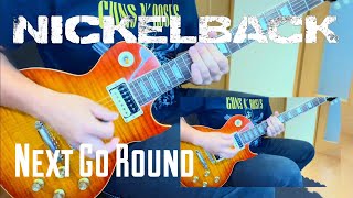 Nickelback - Next Go Round [Guitar Cover] Ver.02