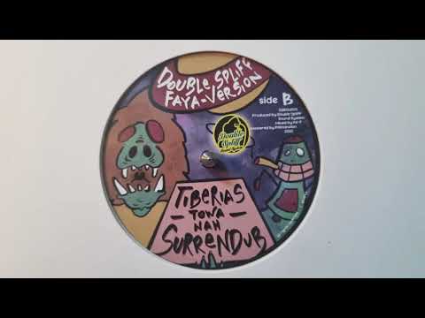 Faya Riddim - Double Spliff  / Nah SurrenDub - Tiberias Towa