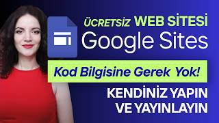 Google Sites: Kod Yazmadan Ücretsiz Web Sitesi  Yapın ve Yayınlayın