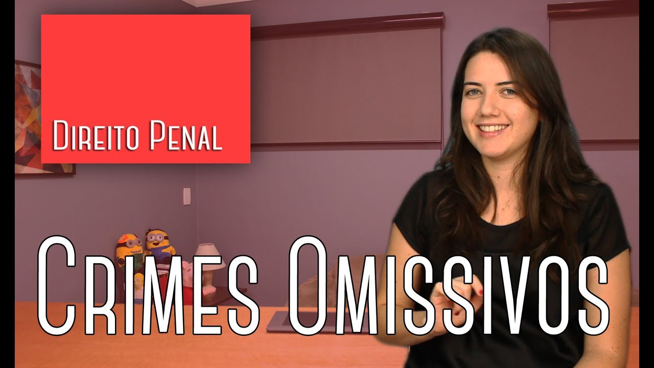 Direito Penal #04 - Crimes Omissivos