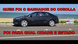 Quem Foi O Ganhador do Toyota Corolla 2018 Foi Para Qual Cidade e Qual Estado