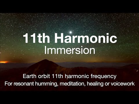 11th Harmonic Immersion | Earth Orbital Frequency | Resonant Humming, Healing, Meditation, Voicework