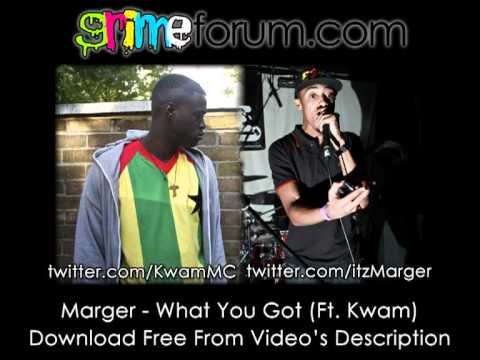 Marger Ft. Kwam - What You Got (Free Download)
