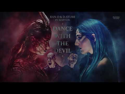 Ran-D & D-Sturb Ft. Xception - Dance With The Devil (OUT NOW)