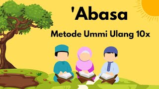 Download lagu Surat 'Abasa Metode Ummi Ulang 10x | Murotal Anak | Hafalan Anak | Juz 30 mp3