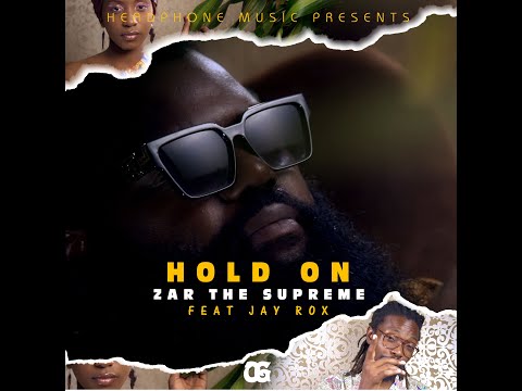 ZAR The SUPREME Hold On ft. Jay Rox (Official Music Video)