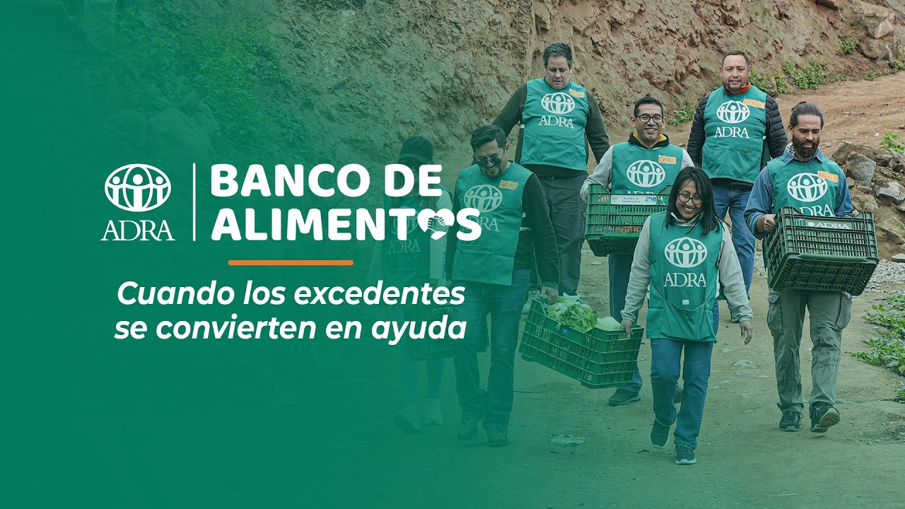 Del desperdicio a la esperanza: Así trabaja el Banco de Alimentos de ADRA PERÚ