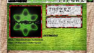 Typerz- Feel The Sound (HQ)(Original)