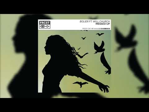 Bolier - Messed Up (feat. Will Church)