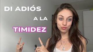 cómo dejar de ser tímida y disfrutar lo que la vida tiene preparado para ti
