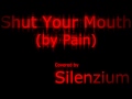 Silenzium - Shut Your Mouth HQ 