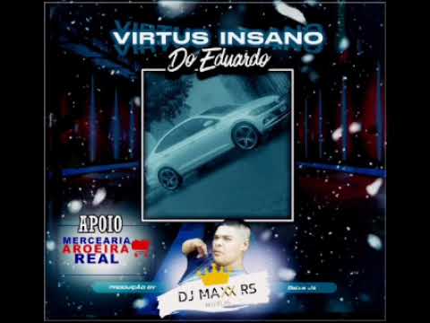 VIRTUS insano do Eduardo by DJ MAXX RS (link para download na descrição)