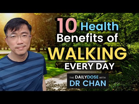 Dr Chan highlights 10 Health Benefits of Walking Every day