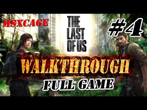 The Last of Us - Gameplay Walkthrough Part 4 [HD] by MSXCAGE