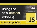 Dataset Dataset Property Javascript DOM