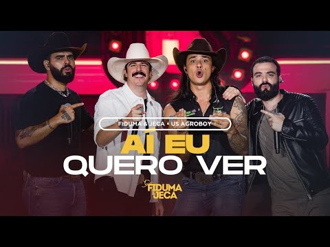 AÍ EU QUERO VER - Fiduma & Jeca e Us Agroboy (Áudio Oficial)