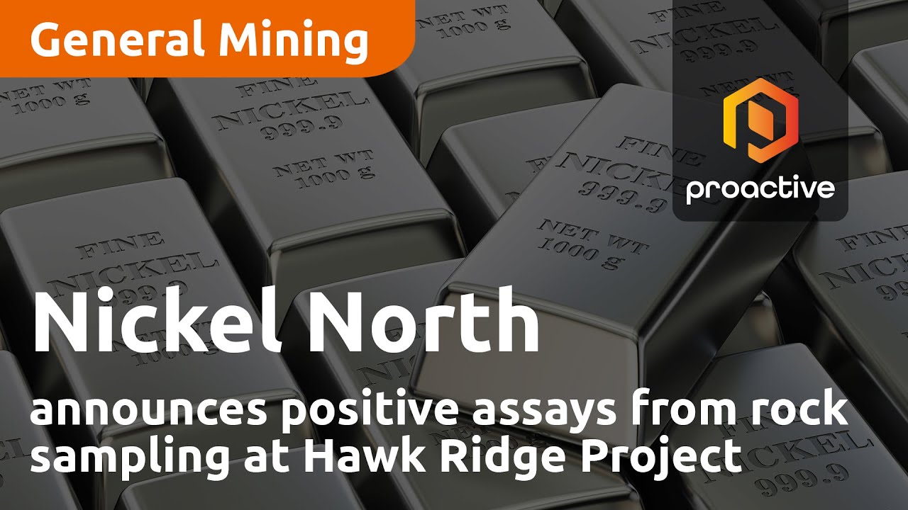 Nickel North announces positive assays from rock sampling at Hawk Ridge Project