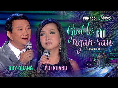 PBN 100 | Duy Quang & Phi Khanh - Giọt Lệ Cho Ngàn Sau