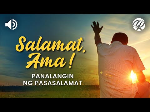 Salamat, Ama! • Panalangin ng Pasasalamat sa Diyos • Tagalog Thanksgiving Prayer