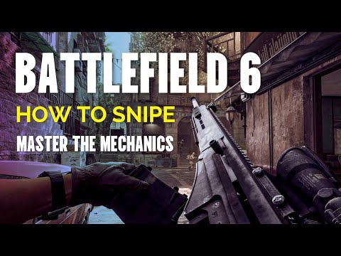 Battlefield 6 - How to snipe and master the mechanics
