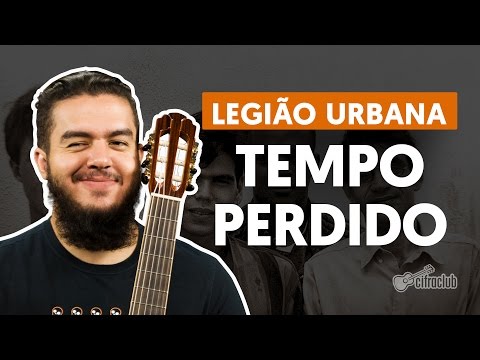 TEMPO PERDIDO - Legião Urbana (aula completa) | Como tocar no violão