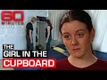 Natasha Ryan The Girl Who Hid In A Cupboard For Five Years 60 Minutes Australia