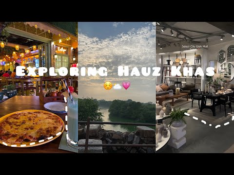 Exploring Hauz Khas Village❣️| Best Places to Visit | Cafes | Art Gallery & Best Lake View **