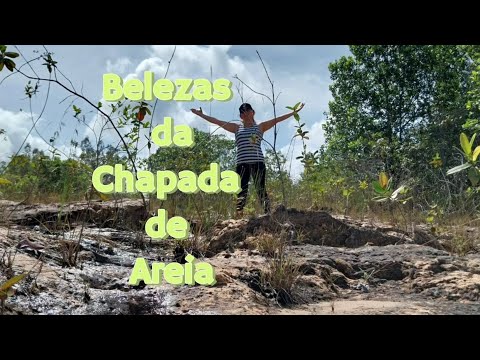 Chapada de Areia- conheça a sua beleza