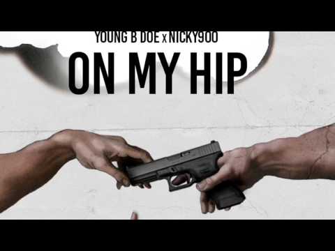 Young B Doe X Nicky900 "On My Hip"