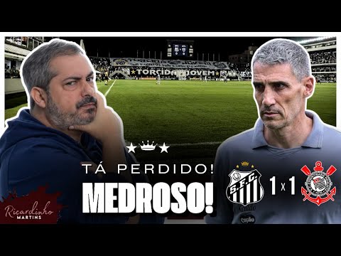 NÃO DÁ MAIS PRA ACEITAR! | VOJVODA ESTÁ PERDIDO | Pós-jogo SANTOS 1X1 CORINTHIANS