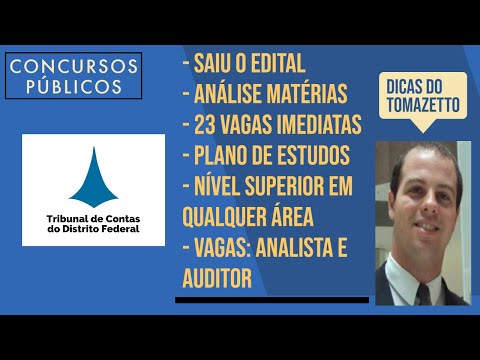 Mais de R$ 20 iniciais - saiu o edital do concurso público TCDF análise objetiva e plano de estudos