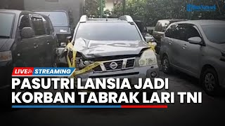 LIVE: Pasutri Lansia Tewas Ditabrak Oknum TNI di Bekasi, Pelaku Ditahan Seusai Larikan Diri