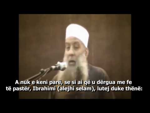 Kështu i frikësoheshin Zotit, njerëzit e devotshëm! Ebu Is'hak el Huejni