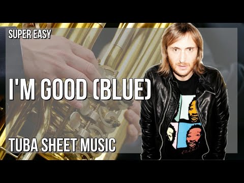 SUPER EASY Tuba Sheet Music: How to play I'm Good (Blue)  by David Guetta ft Bebe Rexha