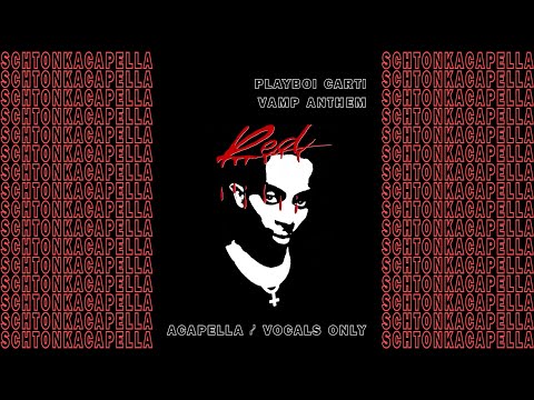 Playboi Carti ~ Vamp Anthem (Acapella/Vocals only) 164 BPM