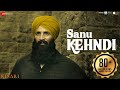 Sanu Kehndi | Kesari | Akshay Kumar & Parineeti Chopra | Romy & Brijesh Shandilya | Tanishk | Kumaar