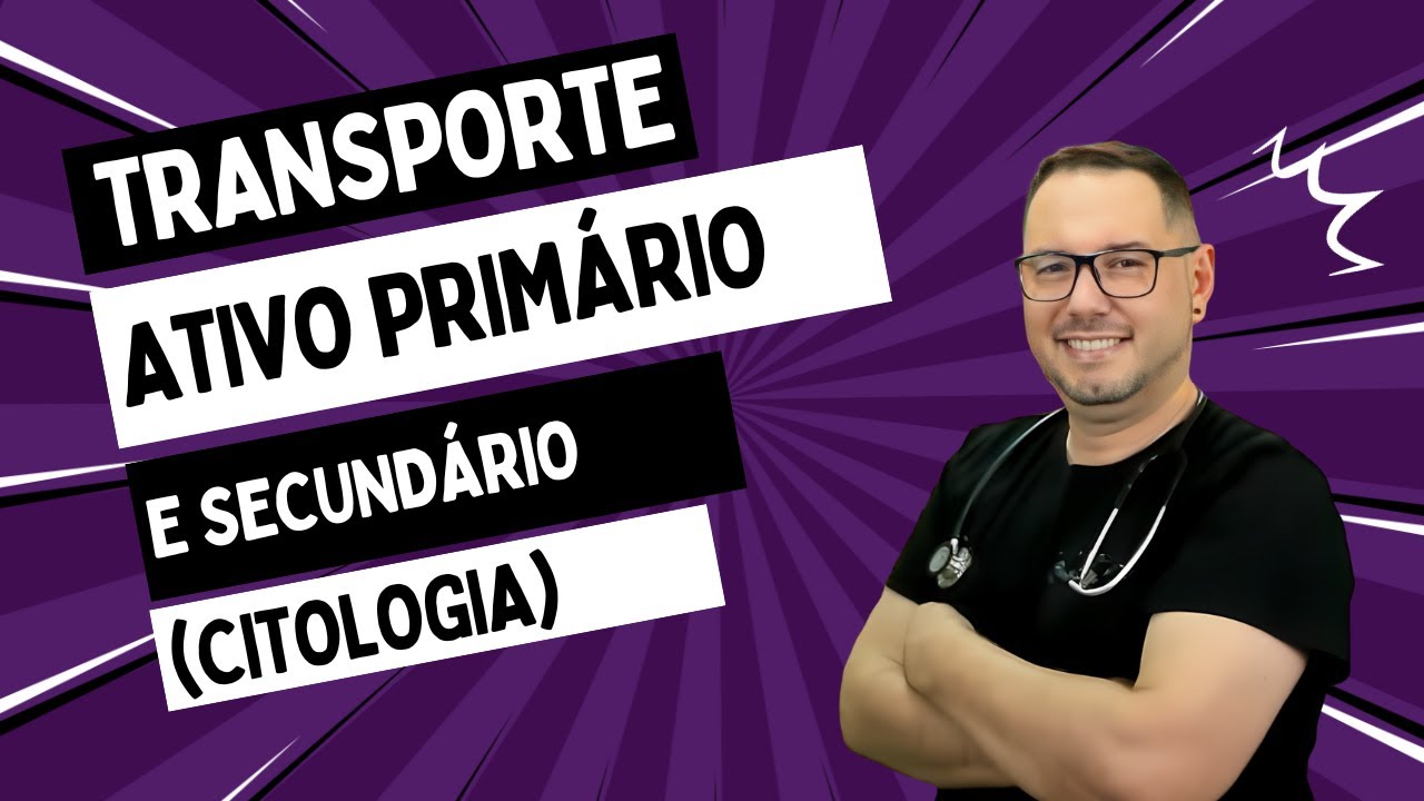 Aprenda tudo sobre Transporte Ativo Primário e Secundário na Citologia